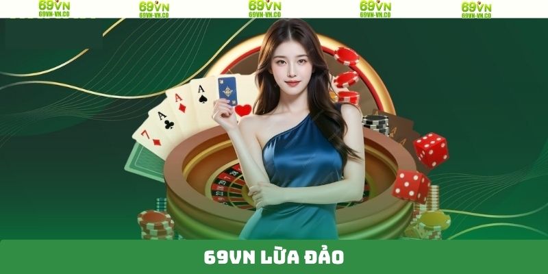 69VN Lừa Đảo - Minh Chứng Phản Bác Tin Đồn Thất Thiệt 12 69VN Lừa Đảo - Minh Chứng Phản Bác Tin Đồn Thất Thiệt
