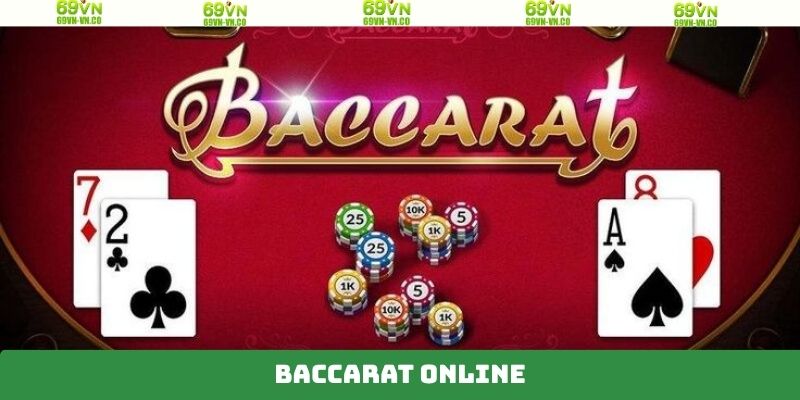 Baccarat Online - Siêu Phẩm Game Bài Được Ưa Chuộng Tại 69VN 3 Baccarat Online - Siêu Phẩm Game Bài Được Ưa Chuộng Tại 69VN