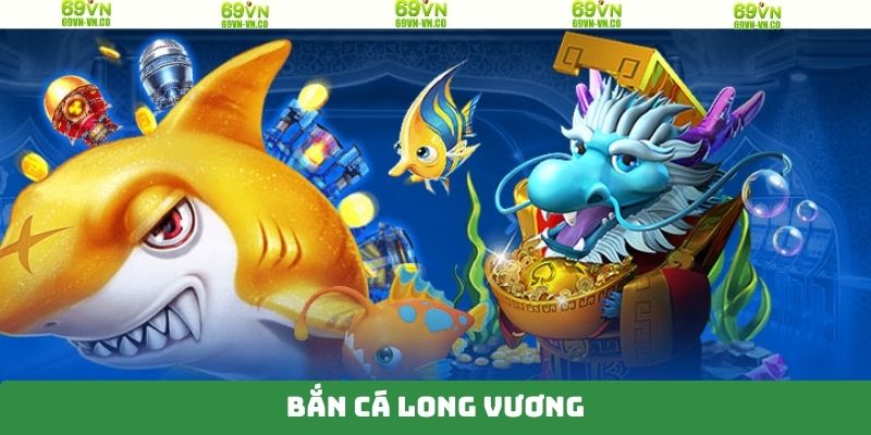 Bắn Cá Long Vương - Khám Phá Đại Dương Rộng Lớn Tại 69VN 3 Bắn Cá Long Vương - Khám Phá Đại Dương Rộng Lớn Tại 69VN