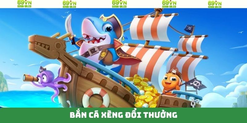 Bắn Cá Xèng Đổi Thưởng - Siêu Phẩm Hàng Đầu Tại 69VN 2 Bắn Cá Xèng Đổi Thưởng - Siêu Phẩm Hàng Đầu Tại 69VN