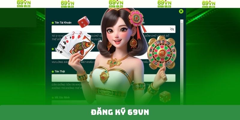 Đăng Ký 69VN - Hướng Dẫn Khách Hàng Từng Bước Từ A-Z 1 Đăng Ký 69VN - Hướng Dẫn Khách Hàng Từng Bước Từ A-Z