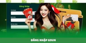 Đăng Nhập 69VN - Quy Trình Thực Hiện Nhanh Chóng Nhất