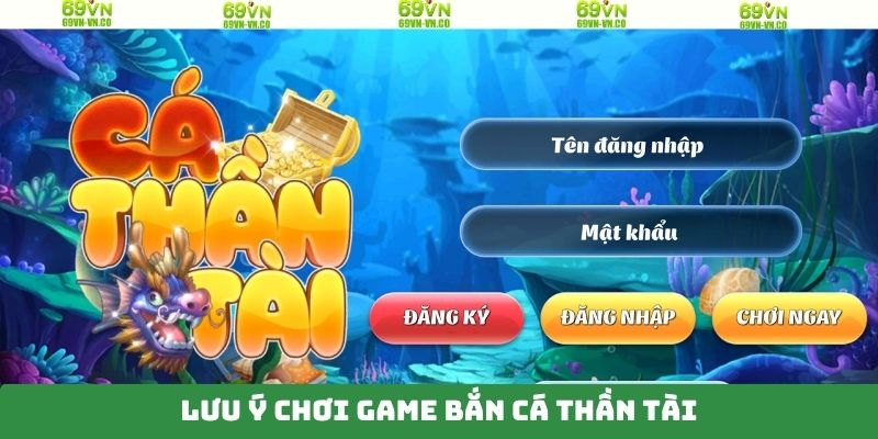 Bắn Cá Thần Tài - Săn Thưởng Đại Dương Tuyệt Đỉnh Tại 69VN 4 Lưu ý quan trọng để chinh phục chiến thắng bắn cá
