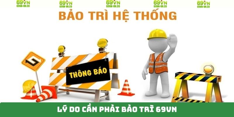 Bảo Trì 69VN - Quy Trình Nâng Cấp Hệ Thống Giải Trí 1 Lý do nhà cái cần bảo trì 69VN