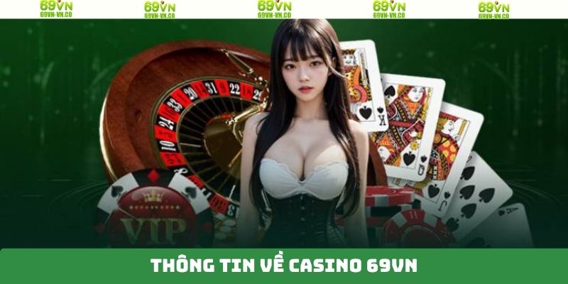 Thông tin tổng quan về sân chơi casino thú vị
